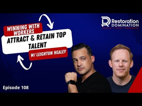 Winning with Workers - Attract & Retain Top Talent w/ Leighton Healey
